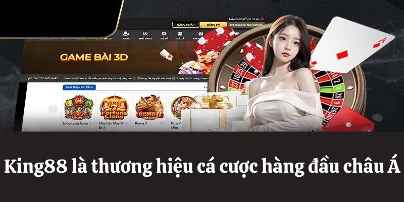 Đại lý King88 hàng đầu châu Á