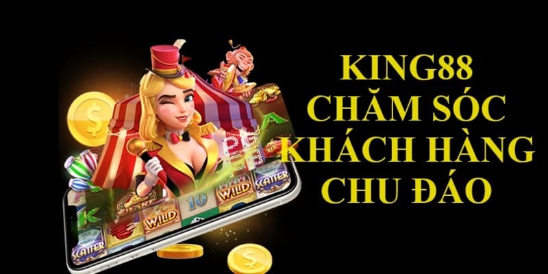 Giới thiệu King88: Dịch vụ hỗ trợ chuyên nghiệp, luôn khiến khách hàng hài lòng