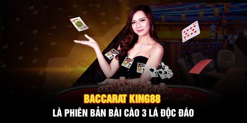 Siêu phẩm baccarat đẳng cấp của King88 Casino